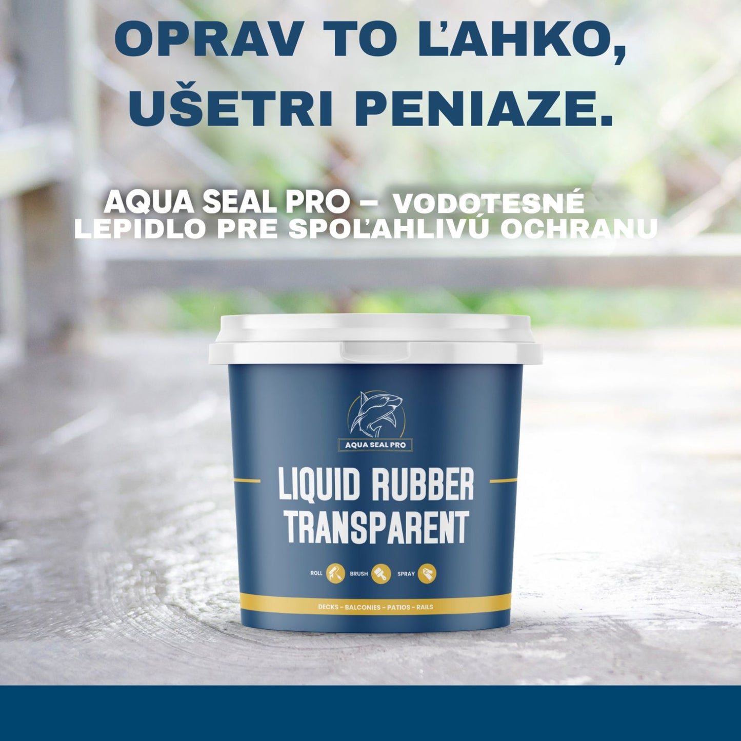 AQUA SEAL PRO – Priehľadné vodeodolné lepidlo
